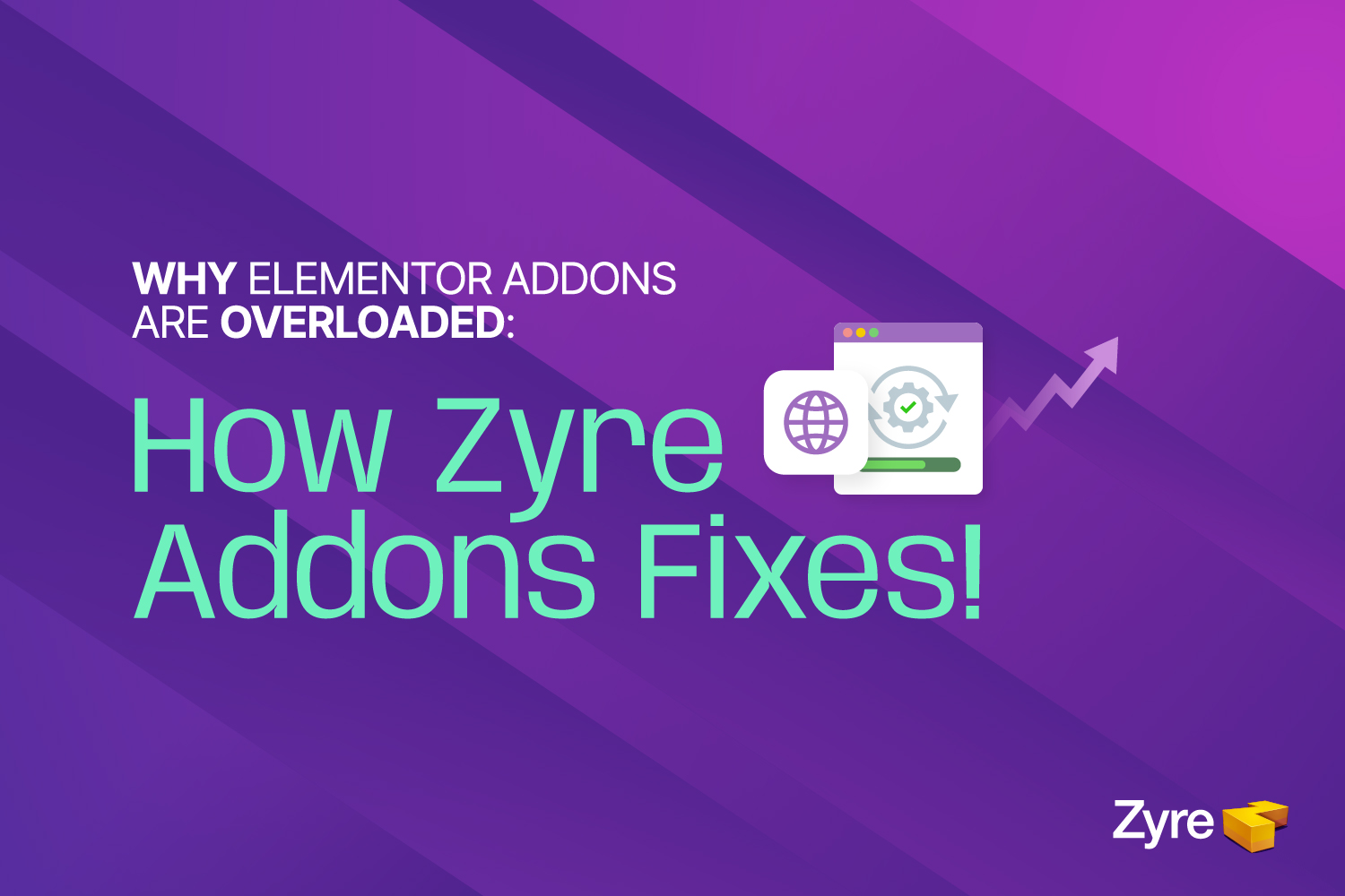 Why Elementor Addons Are Overloaded (And How Zyre Addons Fixes It)